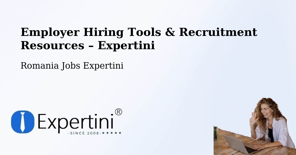 Employer Hiring Tools & Recruitment Resources – Comuna Ribiţa - Comuna Ribiţa, Romania Jobs Expertini